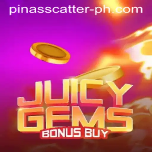 Discover the Thrills of JuicyGemsBonusBuy and the Explosive PinasScatter
