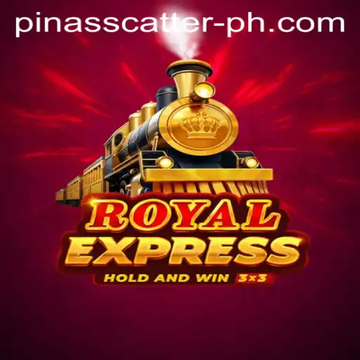 Exploring the Thrills of Royalexpress: A Journey Through the Game Featuring PinasScatter